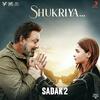 Shukriya Rendition - Arijit Singh